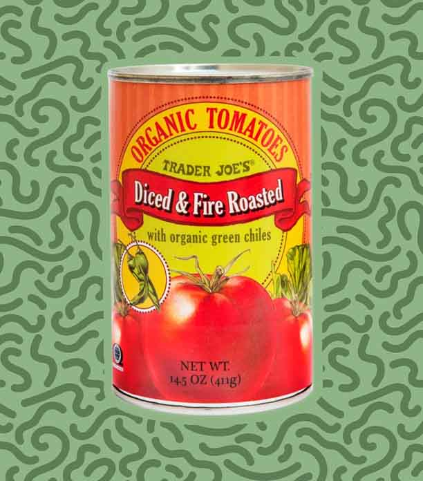 Trader Joe’s Diced & Fire Roasted with Organic Green Chiles